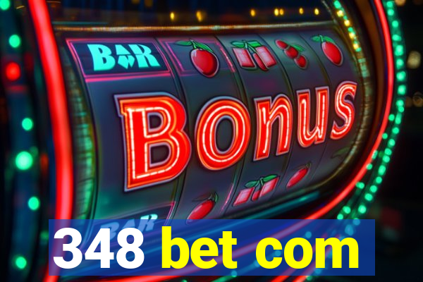 348 bet com